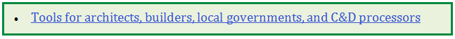 Tools for architects, builders, local governments, and C&D processors